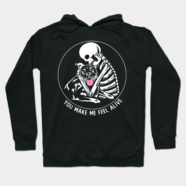 You Make Me Feel Alive Skeleton Pitbull Dog Lover Gift Hoodie by Rojio